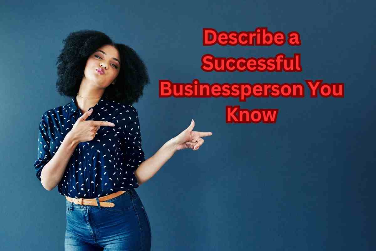Describe a Successful Businessperson You Know